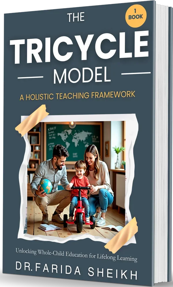Cover of the book The Tricycle Model: A Holistic Teaching Framework by Dr. Farida Sheikh, showing a joyful learning moment between parents and a child riding a tricycle.